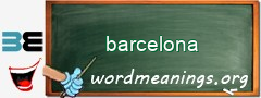 WordMeaning blackboard for barcelona